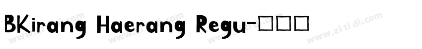 BKirang Haerang Regu字体转换